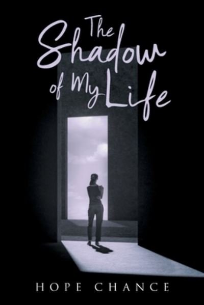 Cover for Hope Chance · The Shadow of My Life (Paperback Book) (2020)