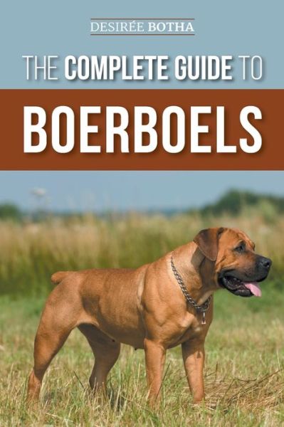 Cover for Desiree Botha · Complete Guide to Boerboels (Book) (2022)