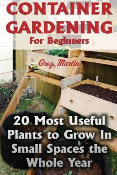 Cover for Greg Martin · Container Gardening for Beginners (Paperback Book) (2017)