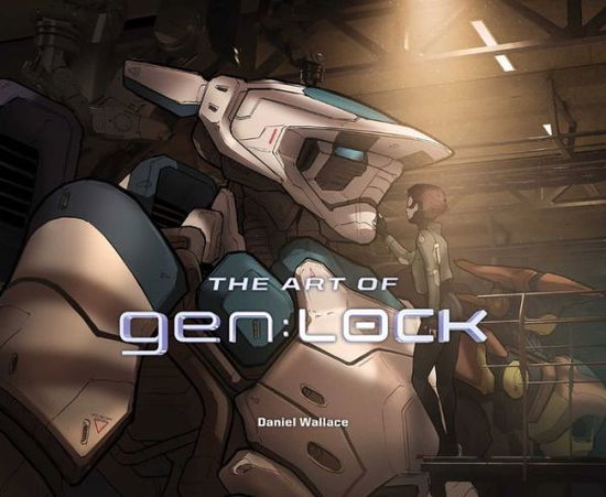 Cover for Daniel Wallace · The Art of gen:Lock (Hardcover Book) (2021)