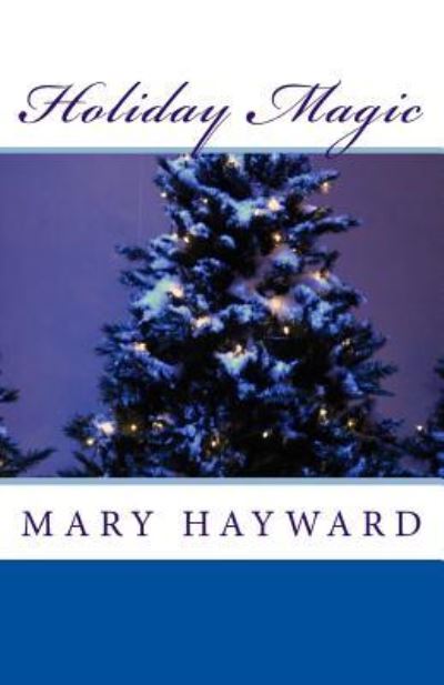 Cover for Mary Hayward · Holiday Magic (Paperback Book) (2017)