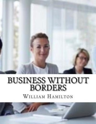 Cover for William Hamilton · Business Without Borders (Pocketbok) (2017)