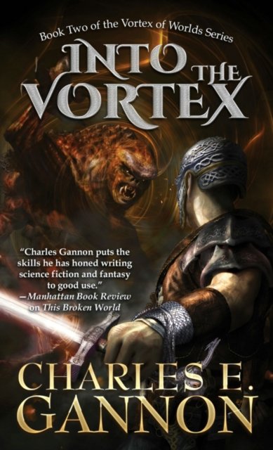 Charles Gannon · Into the Vortex (Paperback Book) (2024)