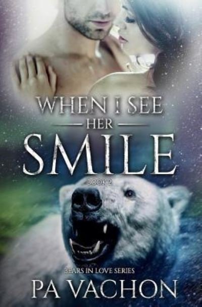 Cover for PA Vachon · When I See Her Smile (Paperback Bog) (2018)