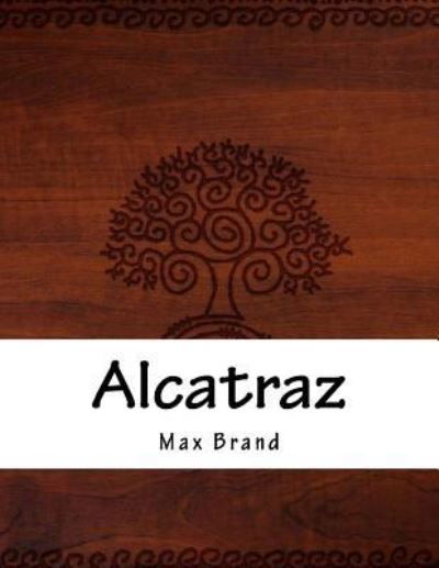 Cover for Max Brand · Alcatraz (Paperback Book) (2018)