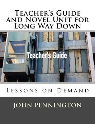 Cover for John Pennington · Teacher's Guide and Novel Unit for Long Way Down (Pocketbok) (2018)