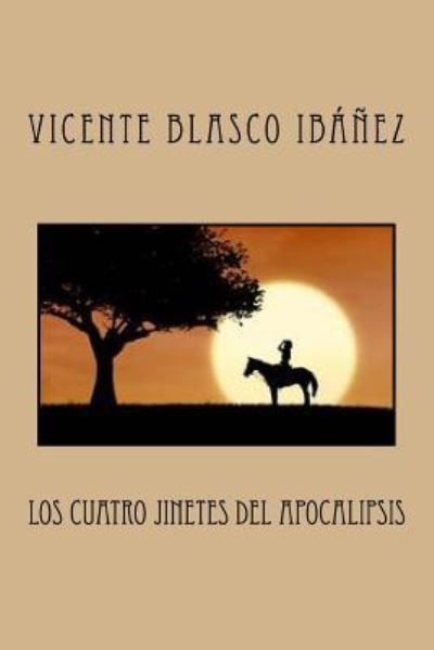 Cover for Vicente Blasco Ibanez · Los cuatro jinetes del Apocalipsis (Paperback Book) (2018)