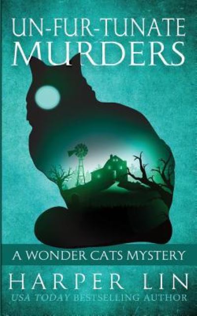 Un-fur-tunate Murders - Harper Lin - Böcker - Harper Lin Books - 9781987859461 - 4 juli 2017