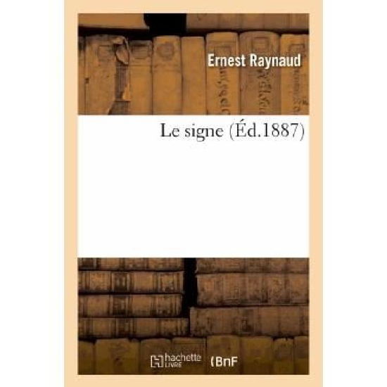 Cover for Raynaud-e · Le Signe (Paperback Book) [French edition] (2013)