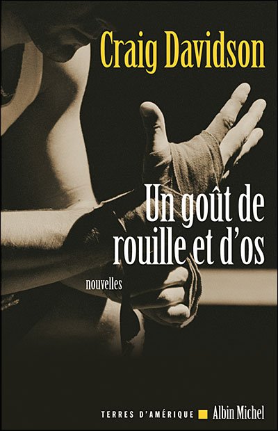 Cover for Craig Davidson · Gout De Rouille et D'os (Un) (Collections Litterature) (French Edition) (Pocketbok) [French edition] (2006)