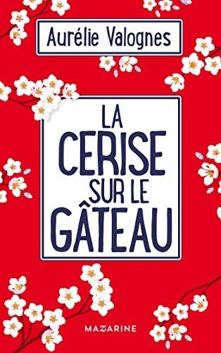 Cover for Aurelie Valognes · La cerise sur le gateau (Paperback Book) (2020)