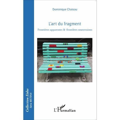 Cover for Dominique Chateau · L'art du fragment (Paperback Book) (2020)