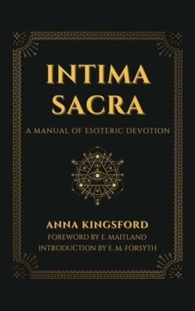 Cover for Anna Kingsford · Intima Sacra (Hardcover Book) (2021)