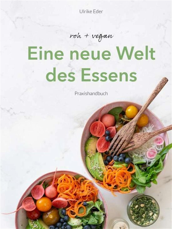 Cover for Eder · Roh + Vegan - Eine Neue Welt Des E (Bog)