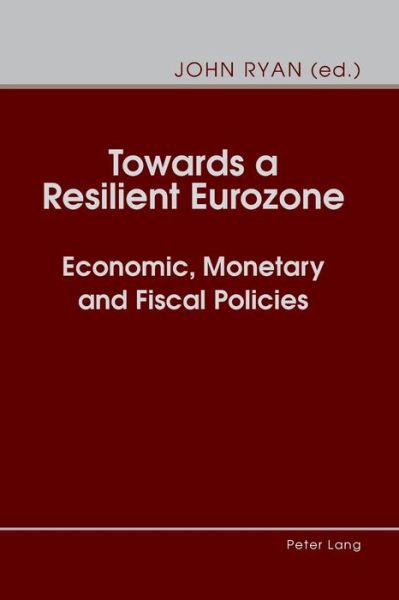 Cover for Towards a Resilient Eurozone: Economic, Monetary and Fiscal Policies (Paperback Book) [New edition] (2015)