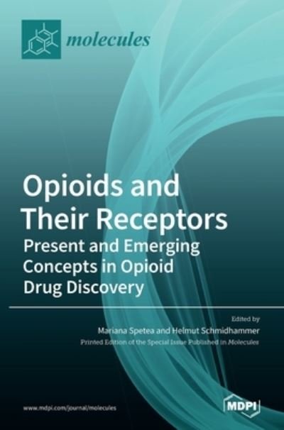 Cover for Mariana Spetea · Opioids and Their Receptors (Hardcover Book) (2020)