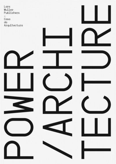 Power / Architecture - Jorge Carvalho - Livros - Lars Muller Publishers - 9783037785461 - 31 de dezembro de 2017