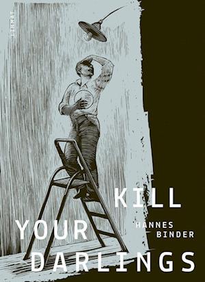 Cover for Hannes Binder · Kill Your Darlings (Book) (2022)