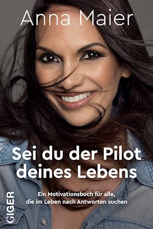 Cover for Anna Maier · Sei du der Pilot deines Lebens (Hardcover Book) (2021)