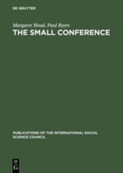 Cover for Margaret Mead · The Small Conference (Reprint 2015) (Hardcover Book) (1968)