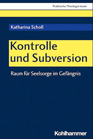 Cover for Katharina Scholl · Kontrolle und Subversion (Book) (2024)