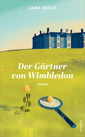 Der Gärtner von Wimbledon - Jane Crilly - Kirjat - Kampa Verlag - 9783311100461 - torstai 23. maaliskuuta 2023