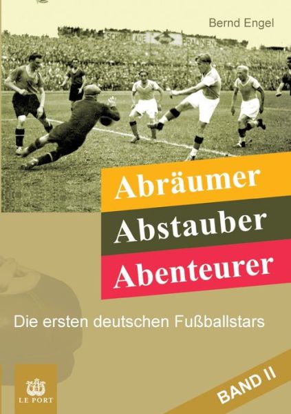 Cover for Bernd Engel · Abraumer, Abstauber, Abenteurer. Band II (Paperback Book) (2021)