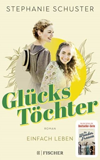 Gluckstochter - Einfach leben - Stephanie Schuster - Libros - S Fischer Verlag GmbH - 9783596707461 - 29 de marzo de 2023