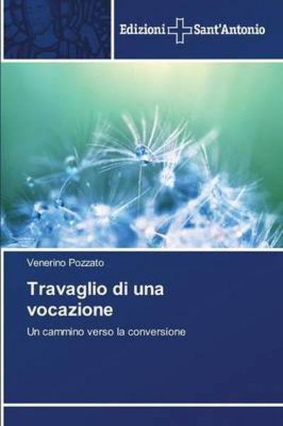 Cover for Pozzato · Travaglio di una vocazione (Buch) (2015)