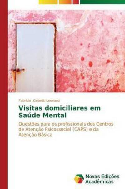 Cover for Gobetti Leonardi Fabricio · Visitas Domiciliares Em Saude Mental (Paperback Book) (2015)