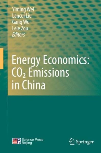 Cover for Yiming Wei · Energy Economics: CO2 Emissions in China (Hardcover bog) (2011)