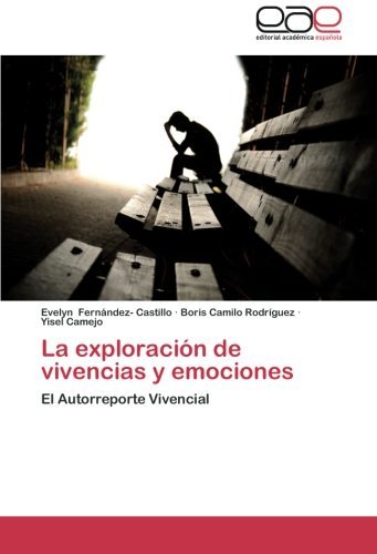 Cover for Yisel Camejo · La Exploración De Vivencias Y Emociones: El Autorreporte Vivencial (Paperback Book) [Spanish edition] (2013)