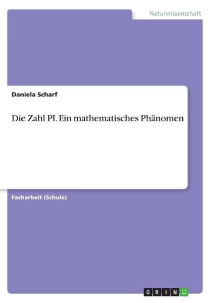 Cover for Scharf · Die Zahl PI. Ein mathematisches (Book) (2016)