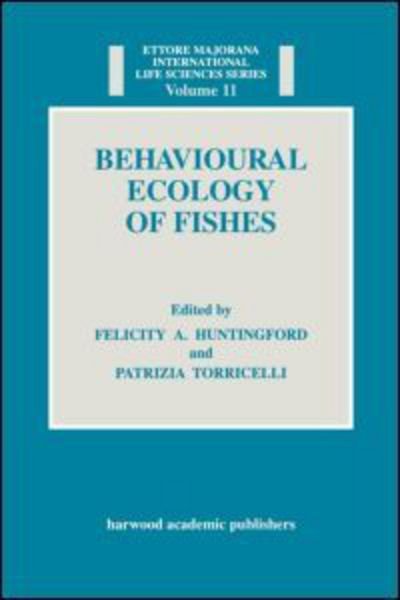 Cover for Felicity Anne Huntingford · Behavioural Ecology of Fishes (Innbunden bok) (1993)