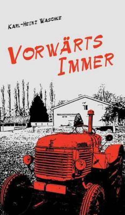 Cover for Waschke · Vorwärts Immer (Bok) (2015)
