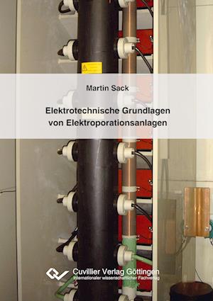 Cover for Martin Sack · Elektrotechnische Grundlagen von Elektroporationsanlagen (Paperback Book) (2017)