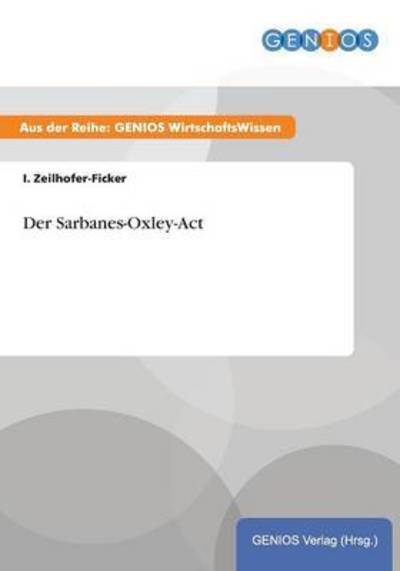 Cover for I Zeilhofer-Ficker · Der Sarbanes-Oxley-Act (Pocketbok) (2015)