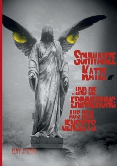 Cover for Elvy Jansen · Schwarze Katze...und die Erinnerung aus dem Jenseits (Paperback Book) (2021)