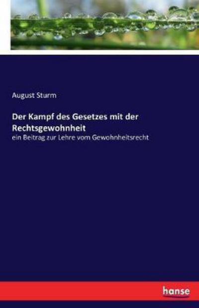 Der Kampf des Gesetzes mit der Re - Sturm - Książki -  - 9783743415461 - 4 lutego 2017