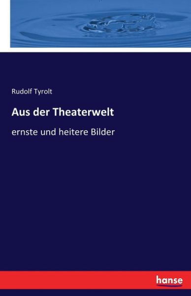 Cover for Tyrolt · Aus der Theaterwelt (Buch) (2020)