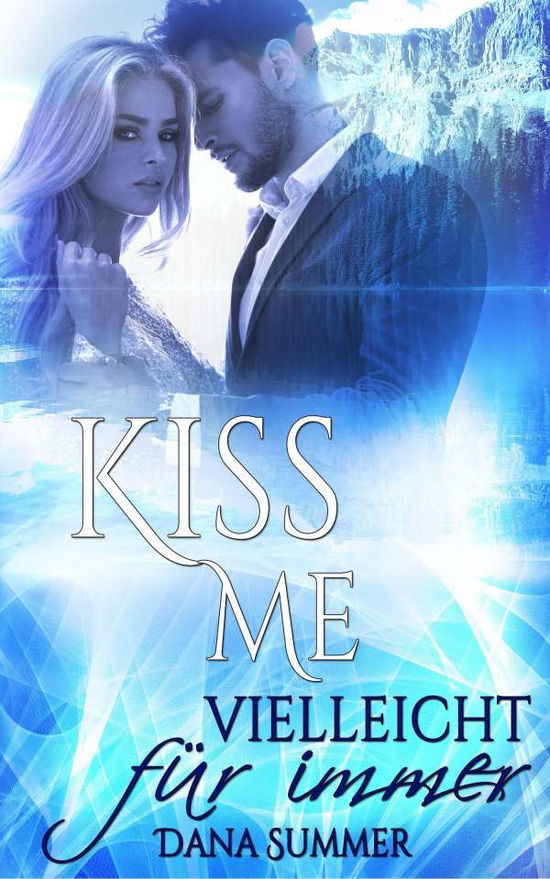 Kiss me - Vielleicht für immer - Summer - Boeken -  - 9783743837461 - 