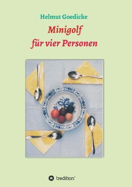 Cover for Goedicke · Minigolf für vier Personen (Book) (2018)