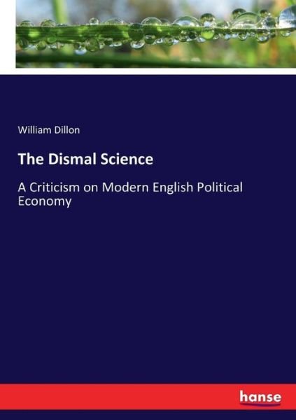 The Dismal Science - Dillon - Libros -  - 9783744645461 - 9 de marzo de 2017