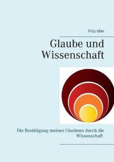 Cover for Idler · Glaube und Wissenschaft (Bog) (2018)