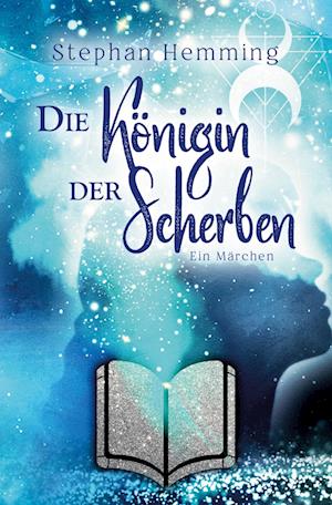 Cover for Stephan Hemming · Die Königin der Scherben (Paperback Book) (2022)