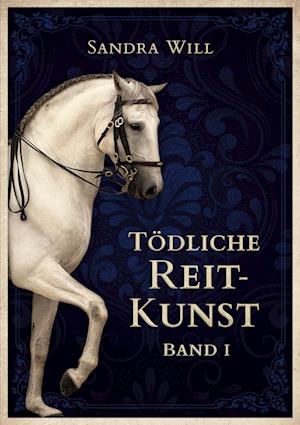 Cover for Sandra Will · Tödliche Reitkunst (Book) (2023)