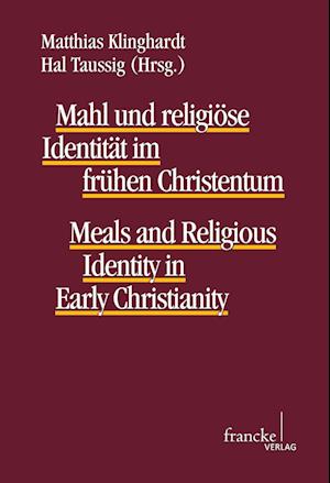 Cover for Matthias Klinghardt · Mahl und religiöse Identität im frühen Christentum (Paperback Book) (2012)