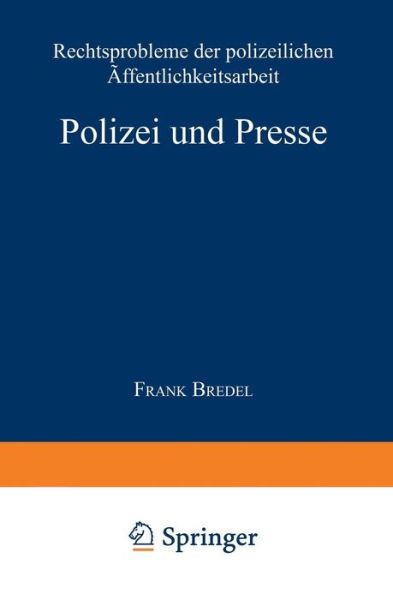 Cover for Frank Bredel · Polizei Und Presse: Rechtsprobleme Der Polizeilichen OEffentlichkeitsarbeit - Duv Sozialwissenschaft (Paperback Book) [1997 edition] (1997)