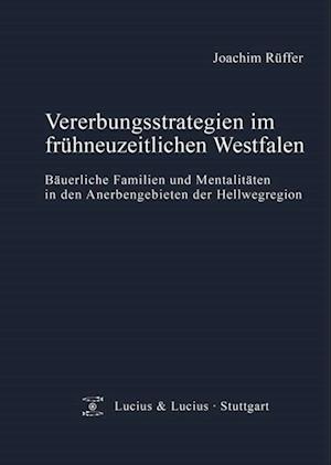 Cover for Joachim Rüffer · Vererbungsstrategien im frühneuzeitlichen Westfalen (Book) (2008)