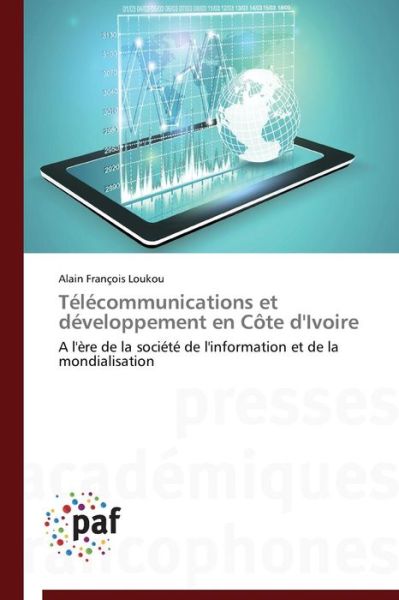 Cover for Loukou Alain François · Télécommunications et Développement en Côte D'ivoire (Paperback Book) [French edition] (2018)